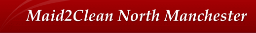 Maid2Clean North Manchester